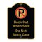 Signmission Designer Series-Back Out When Safe Do Not Block Gate With No Parking Symbol, 24" x 18", BG-1824-9994 A-DES-BG-1824-9994 - alternate 1